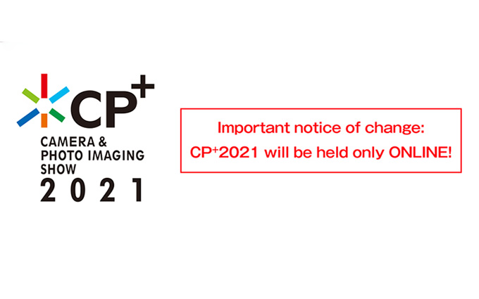 CP+2021取消现场展览 仅以线上方式进行