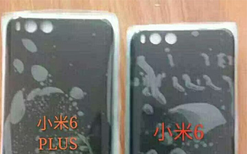 小米6Plus背壳曝光 喜欢大屏的用户看过来！