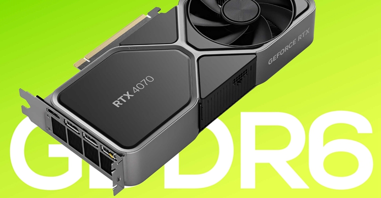 美光翻大车：英伟达RTX 4070显卡被迫采用GDDR6显存
