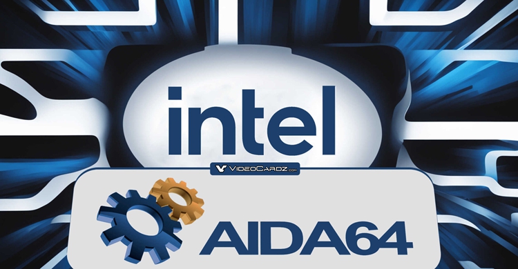 粮草先行：AIDA 64已添加Nova Lake处理器初步支持