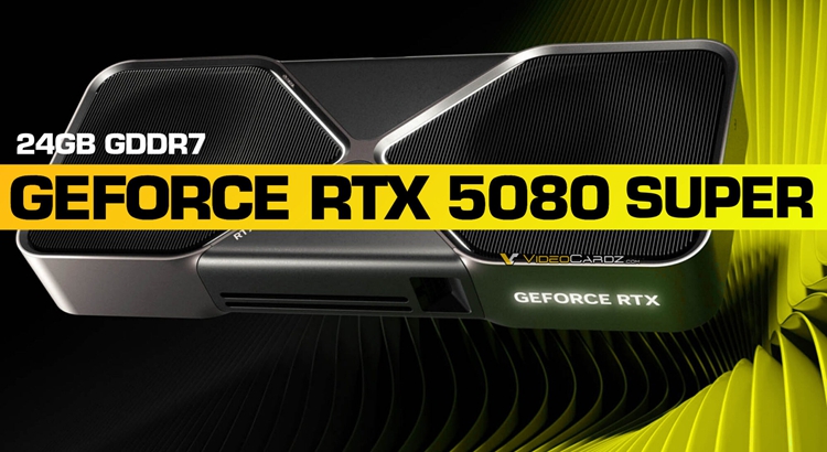 NVIDIA GeForce RTX 5080 SUPER显卡曝光：显存提升到24GB，CUDA不变